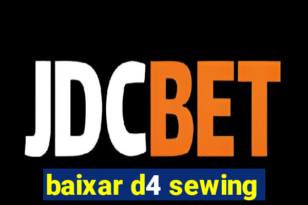 baixar d4 sewing